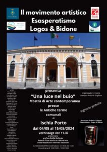 PENSIERO ESASPERATISTA E PROBLEMATICHE SOCIALI, OVVERO  “UNA LUCE NEL BUO” IL MESSAGGIO-DENUNCIA FORTE DELLA SPECIALE MOSTRA D’ARTE ALLE ANTICHE TERME COMUNALI DI ISCHIA CURATA DAL MAESTRO ANTONIO MENOTTI PUGLIESE—————————————————————–(clicca sulle foto, le vedrai in primo piano e più grandi)